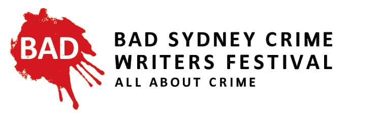 BAD SYDNEY CRIME WRITERS FESTIVAL